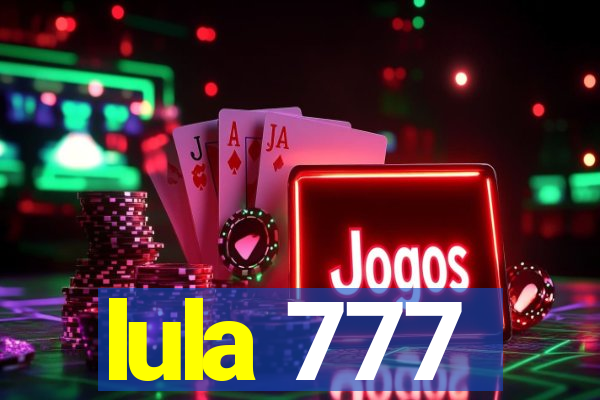 lula 777